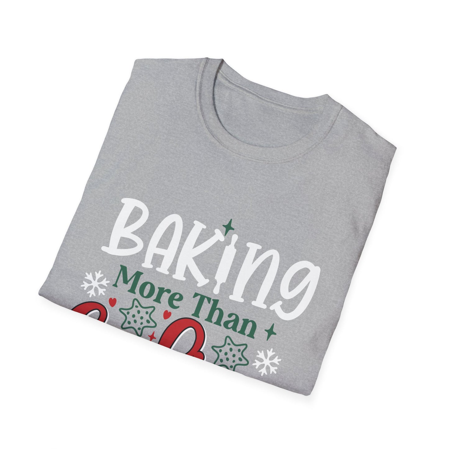 Baking More Than Cookies Unisex Softstyle T-Shirt