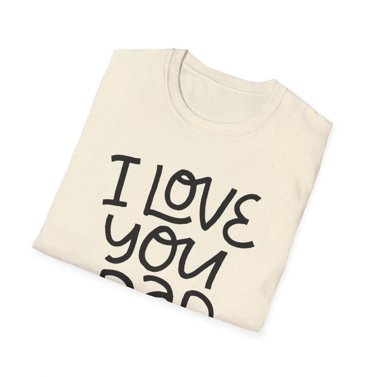 I Love You Dad T-Shirt — Heart Father’s Day Gift
