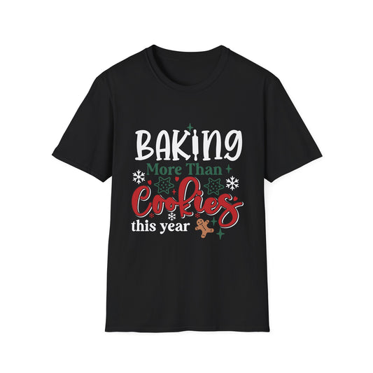 Baking More Than Cookies Unisex Softstyle T-Shirt
