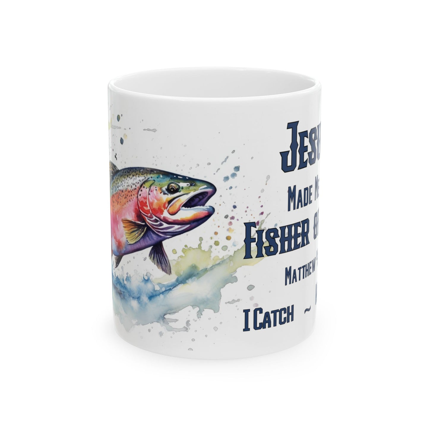 Jesus Made Me A Fisher Of Men Mug — Rainbow Trout Christian Faith Coffee Cup