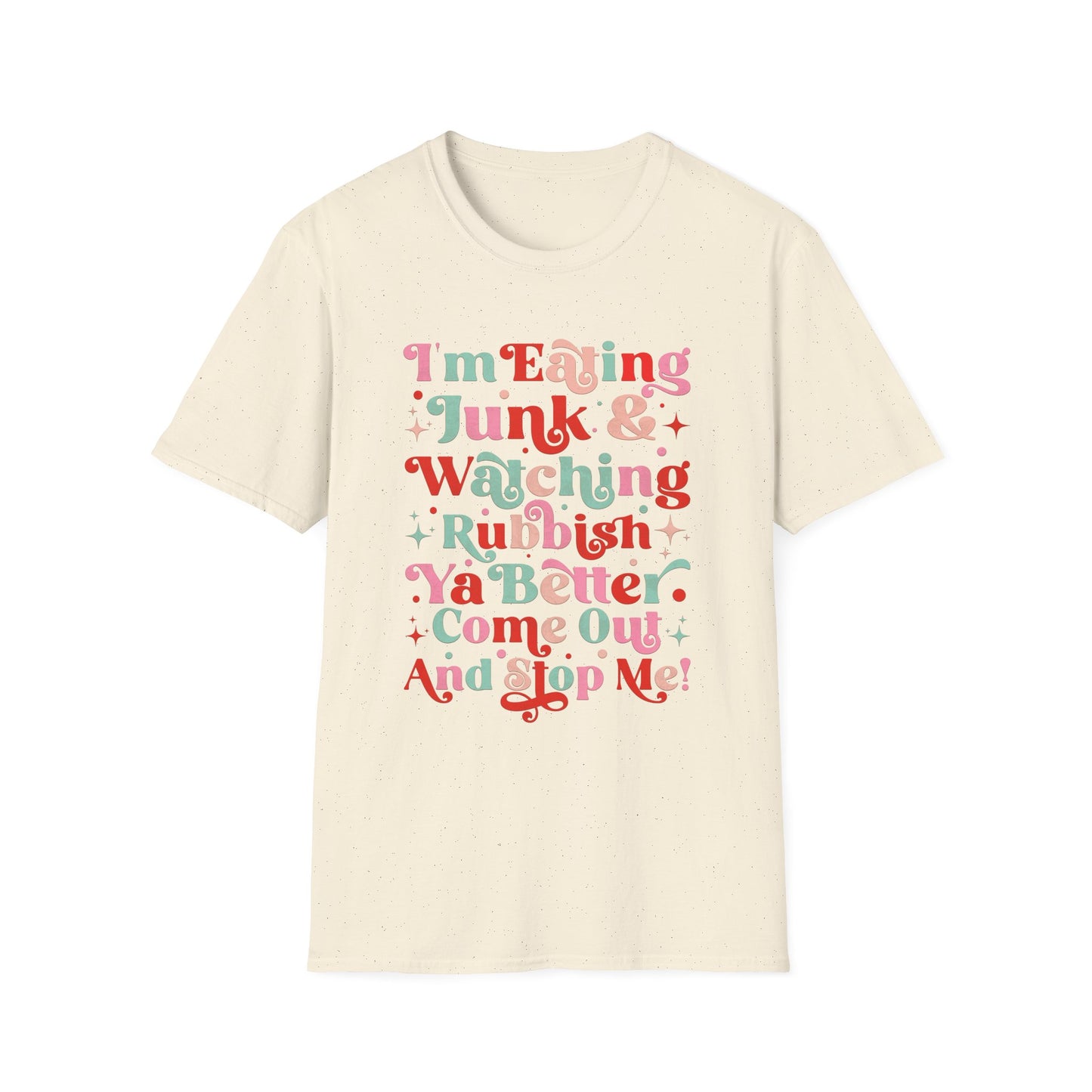 I'm Eating Junk Unisex Softstyle T-Shirt - Fun & Quirky Statement Tee for Snack Lovers