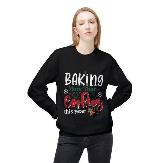 Baking More Than Cookies Crewneck Sweatshirt