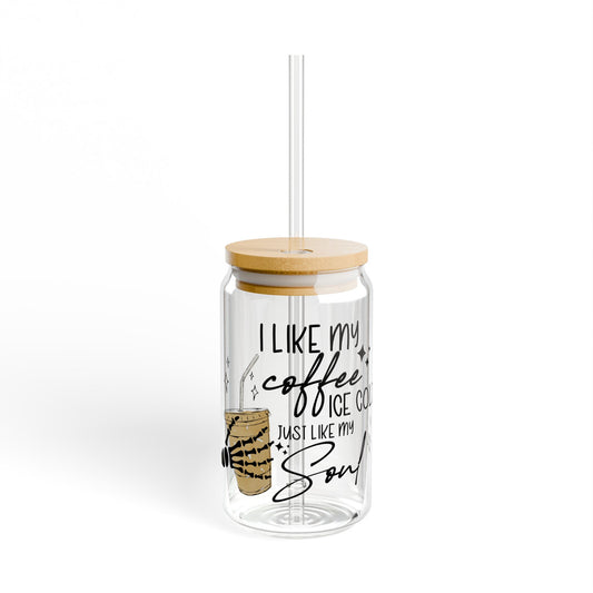 I Like My Coffee Ice Cold, Sipper Glass, 16oz