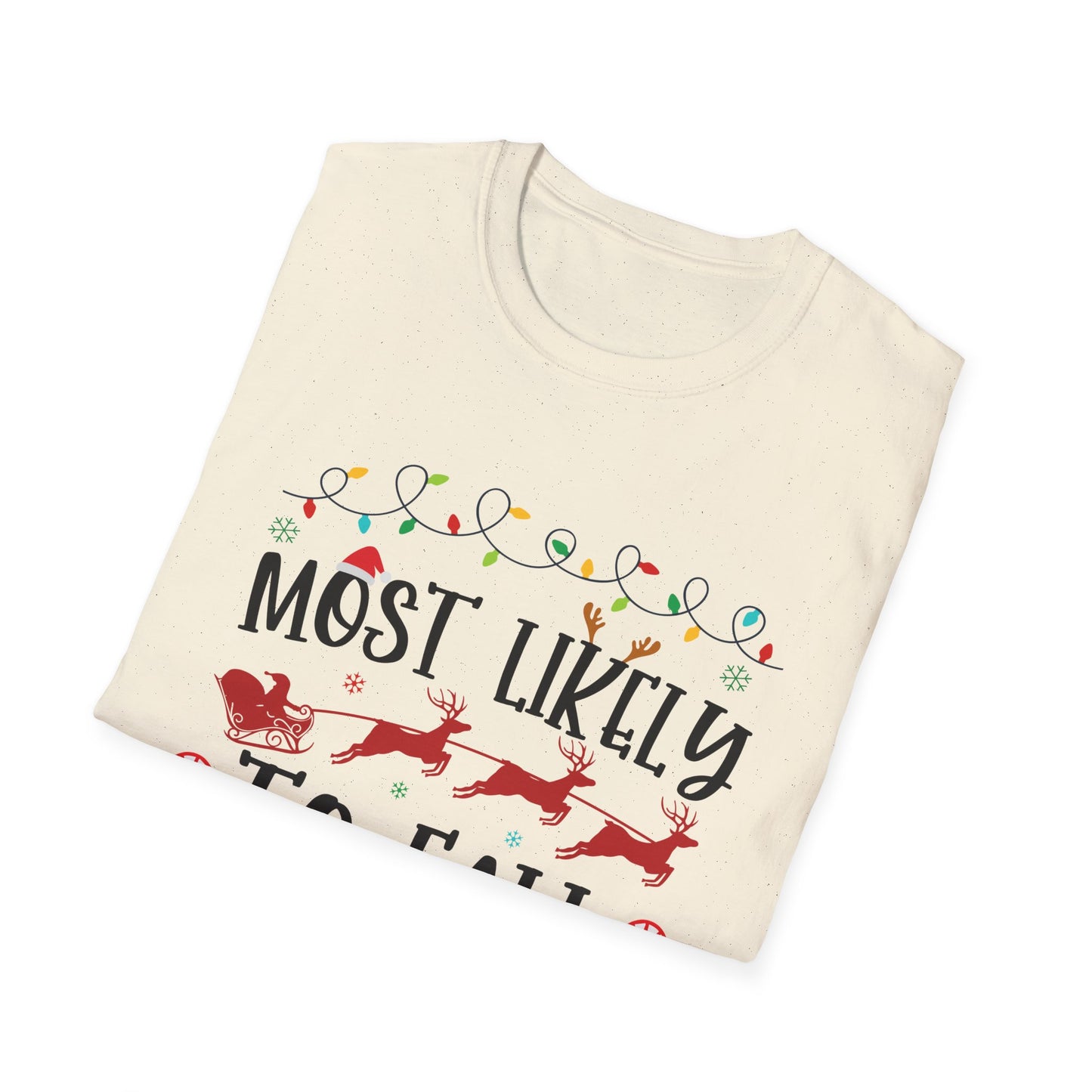 Most Likely to Fall Asleep Unisex Holiday T-Shirt