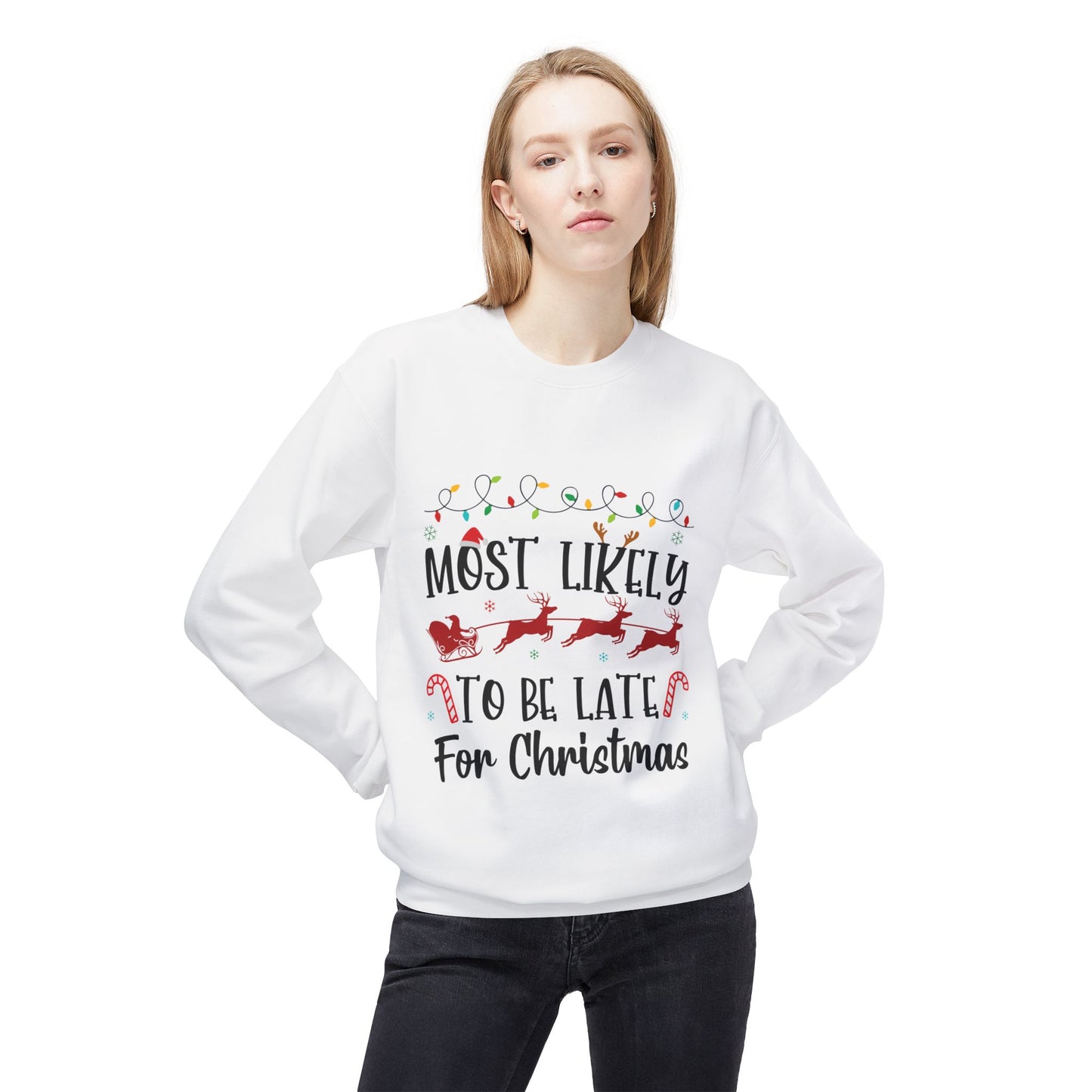 Most Likely to Be Late For Christmas Crewneck Sweatshirt