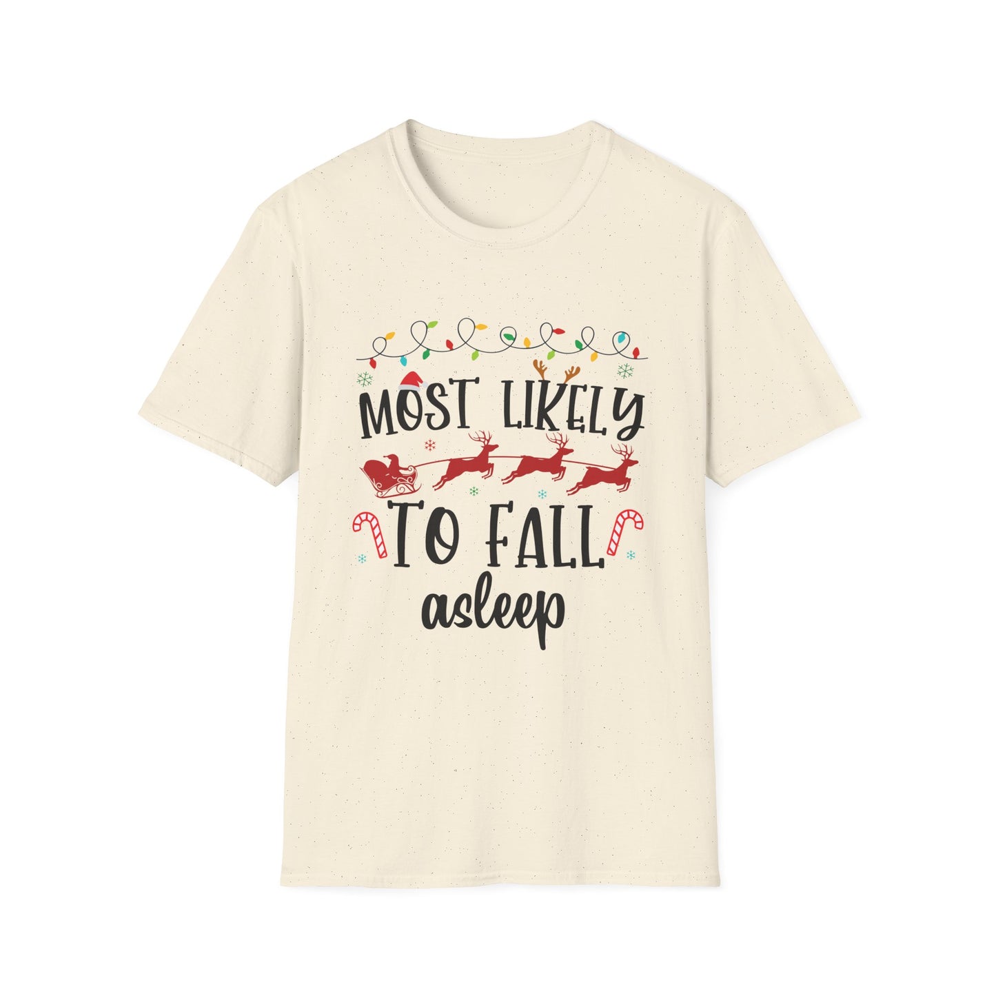 Most Likely to Fall Asleep Unisex Holiday T-Shirt