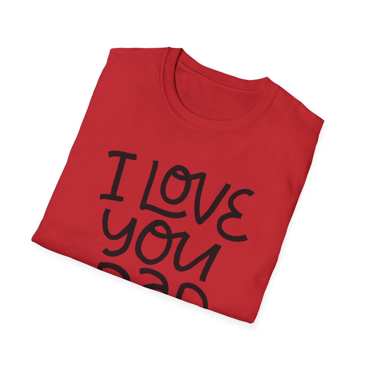I Love You Dad T-Shirt — Heart Father’s Day Gift