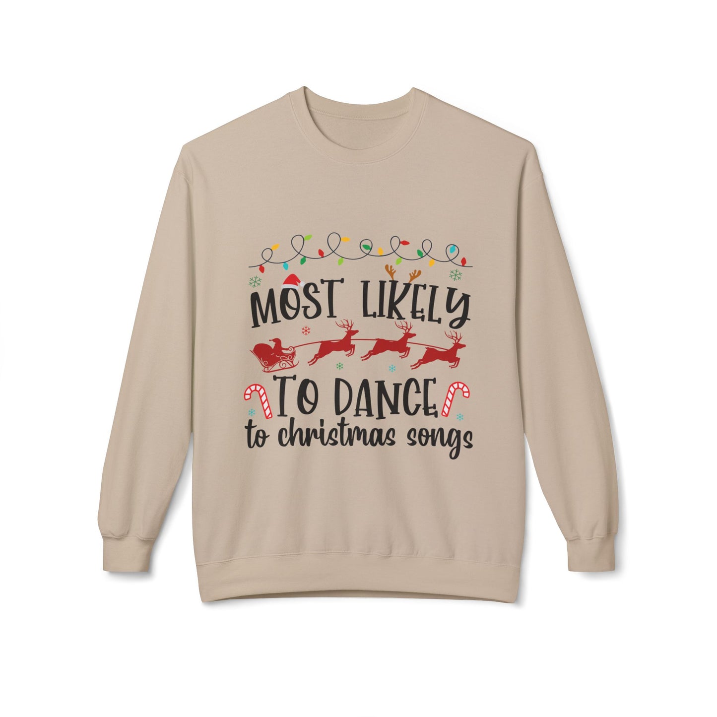 Most Likely to to Dance to Christmas Songs Crewneck Sweatshirt