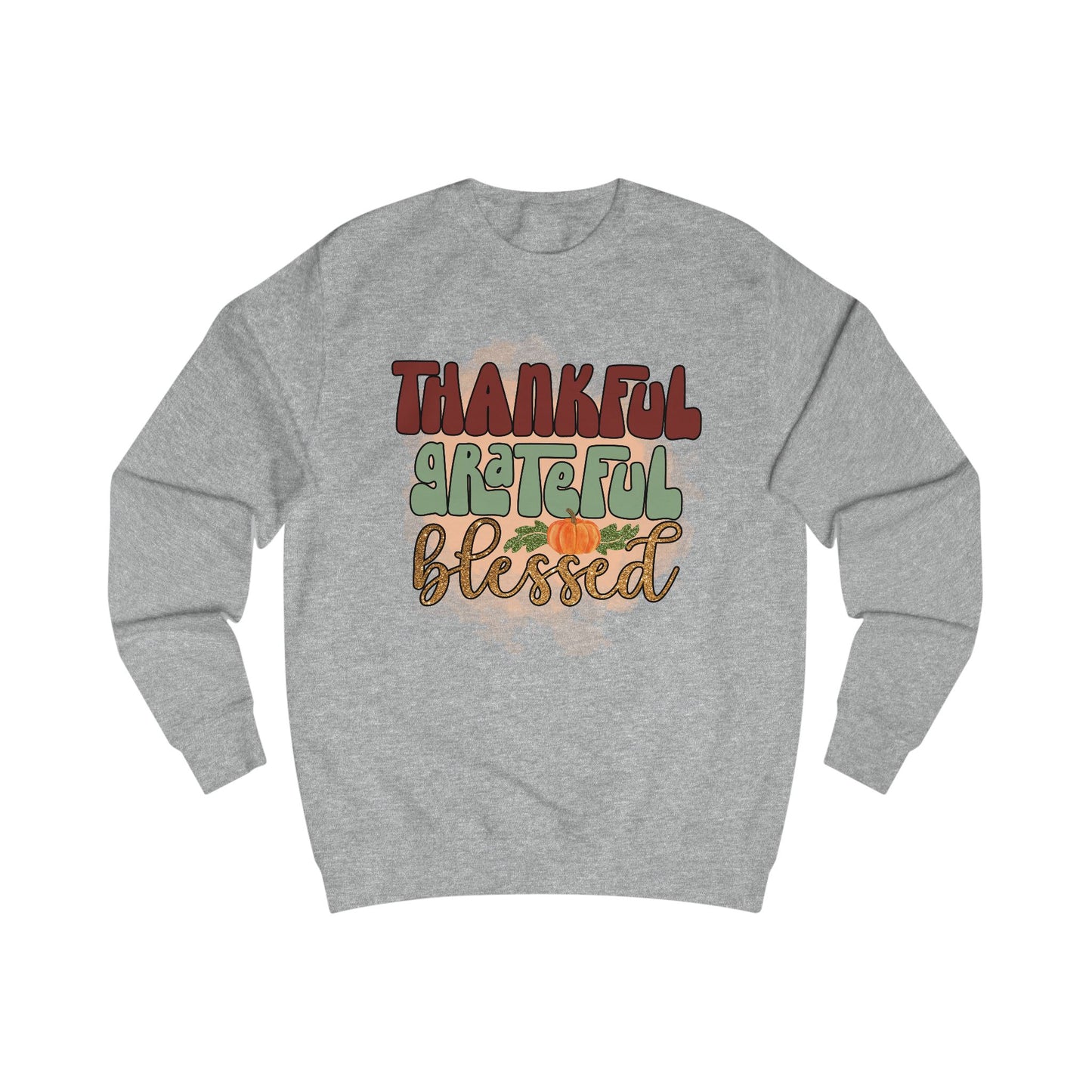 Thankful Grateful Blessed Unisex Sweatshirt