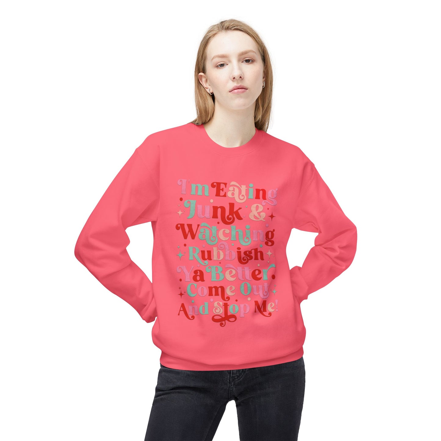 "I'm Eating Junk & Watching Rubbish" Cozy Fleece Sweatshirt: