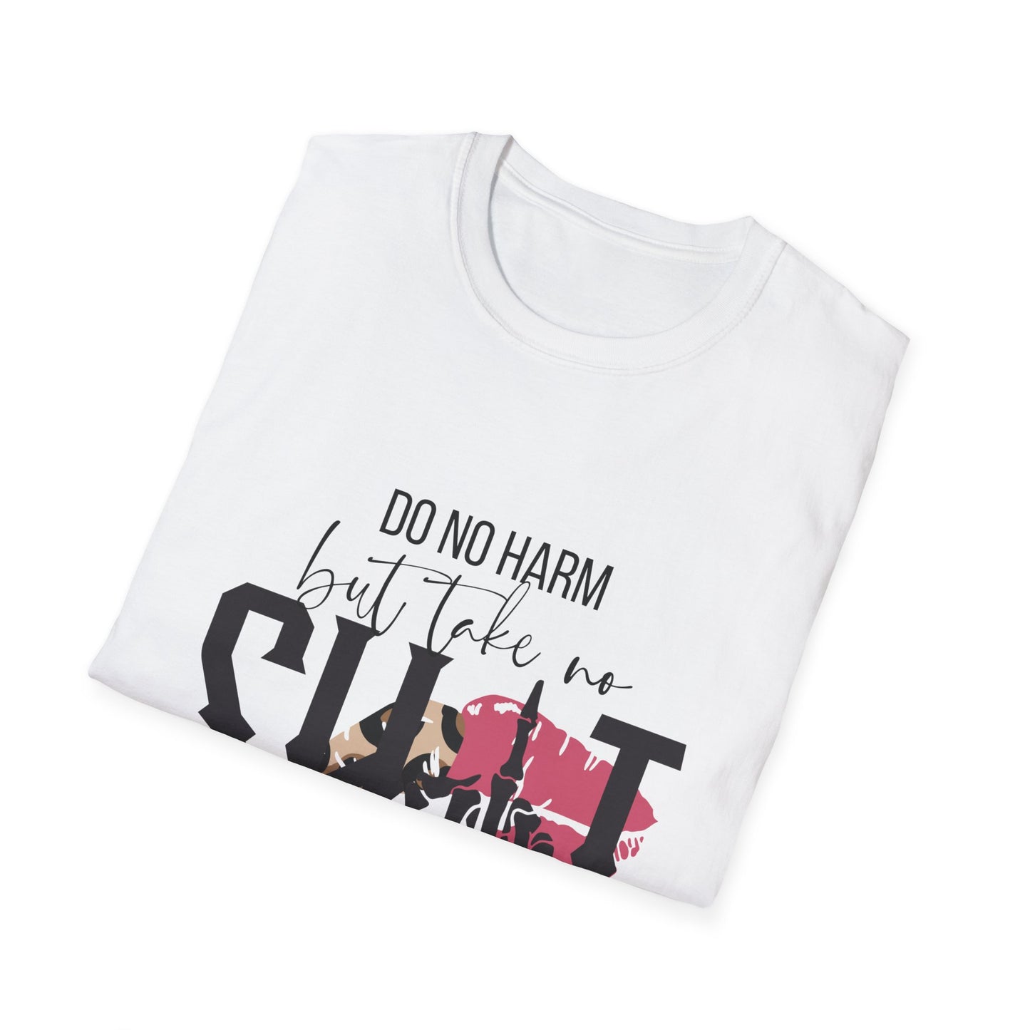 Do No Harm But Take No Sh!t T-Shirt — Bold Feminist Statement Tee