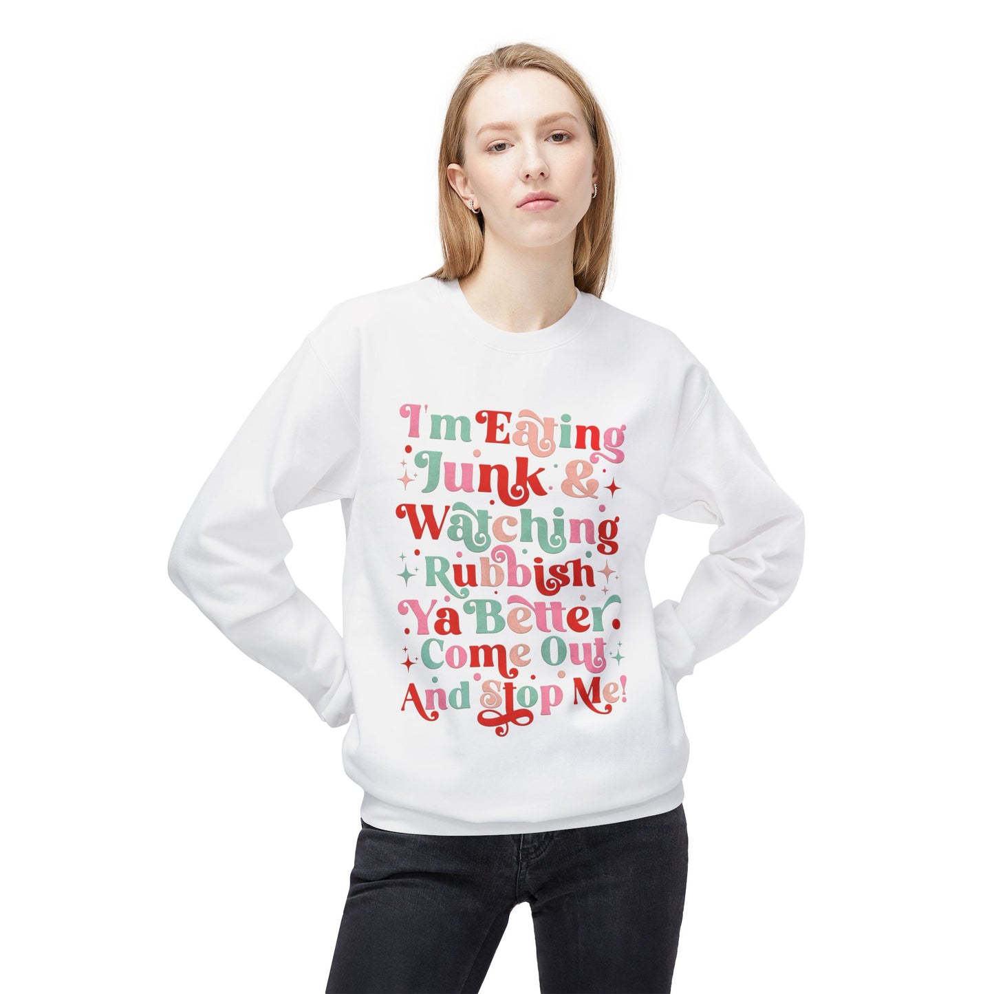 "I'm Eating Junk & Watching Rubbish" Cozy Fleece Sweatshirt: