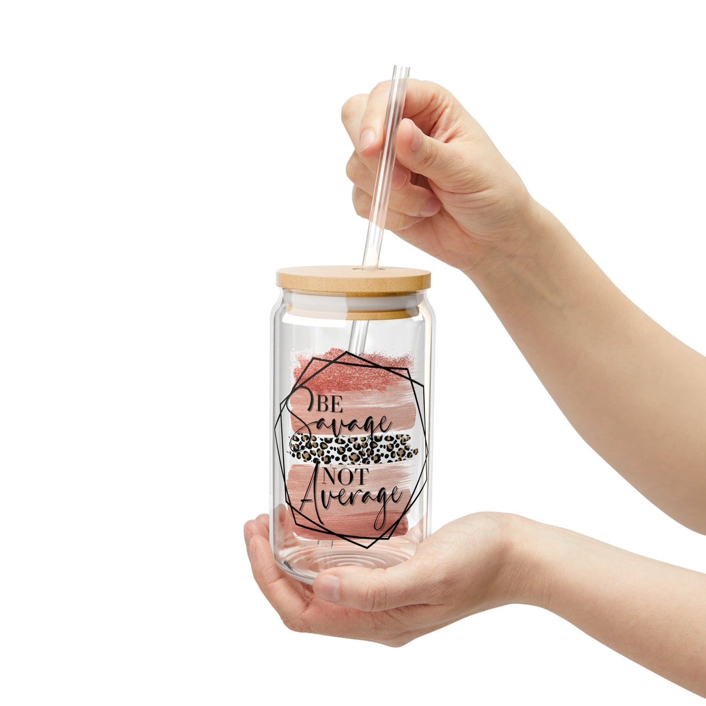 “Be Savage Not Average” Floral Straw Tumbler - 16oz Glass Sipper