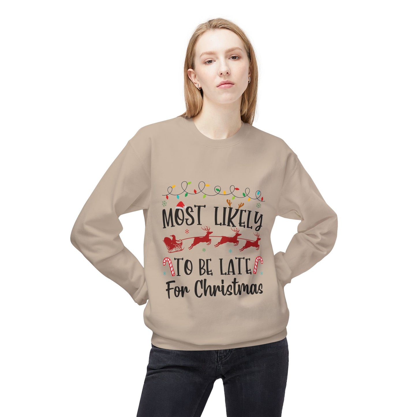 Most Likely to Be Late For Christmas Crewneck Sweatshirt