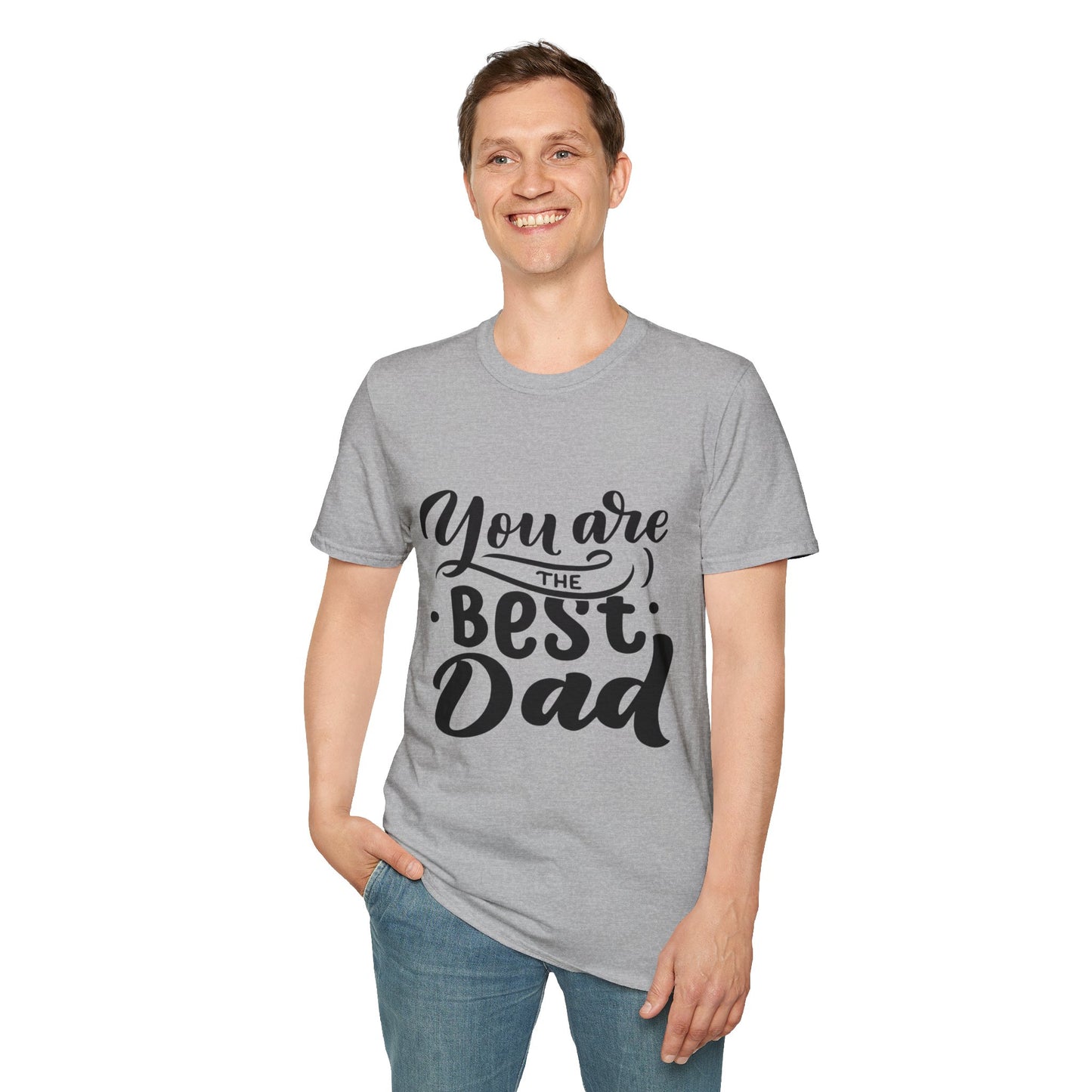 You Are The Best Dad T-Shirt — Father’s Day Gift Tee