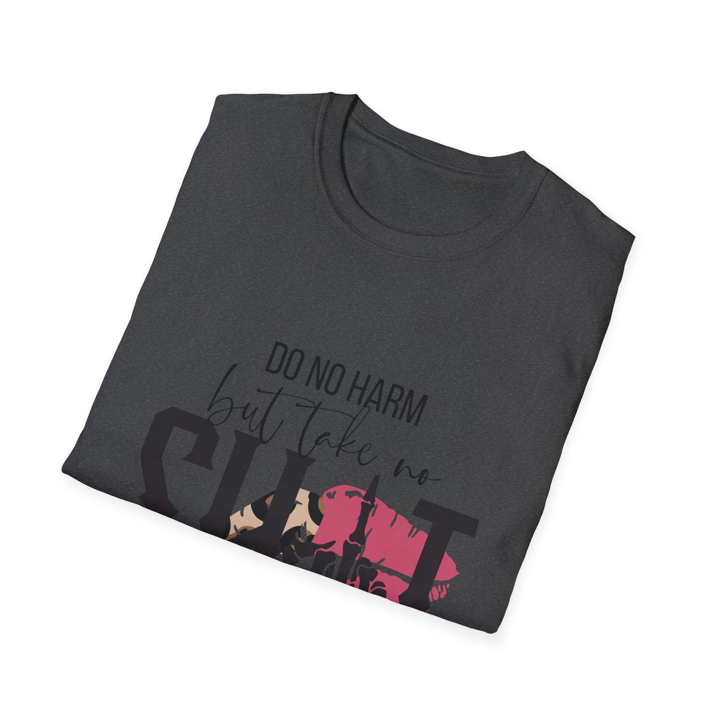 Do No Harm But Take No Sh!t T-Shirt — Bold Feminist Statement Tee