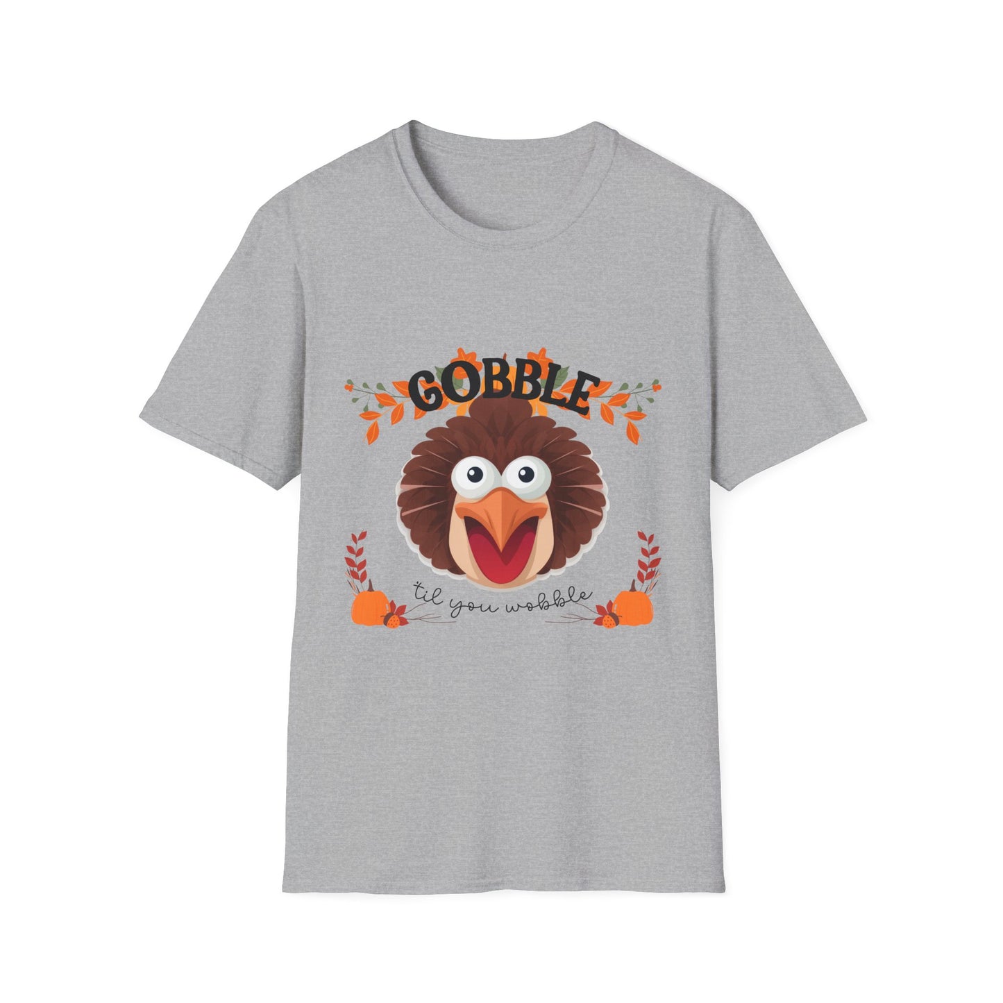 Gobble Til You Wobble Unisex Softstyle T-Shirt