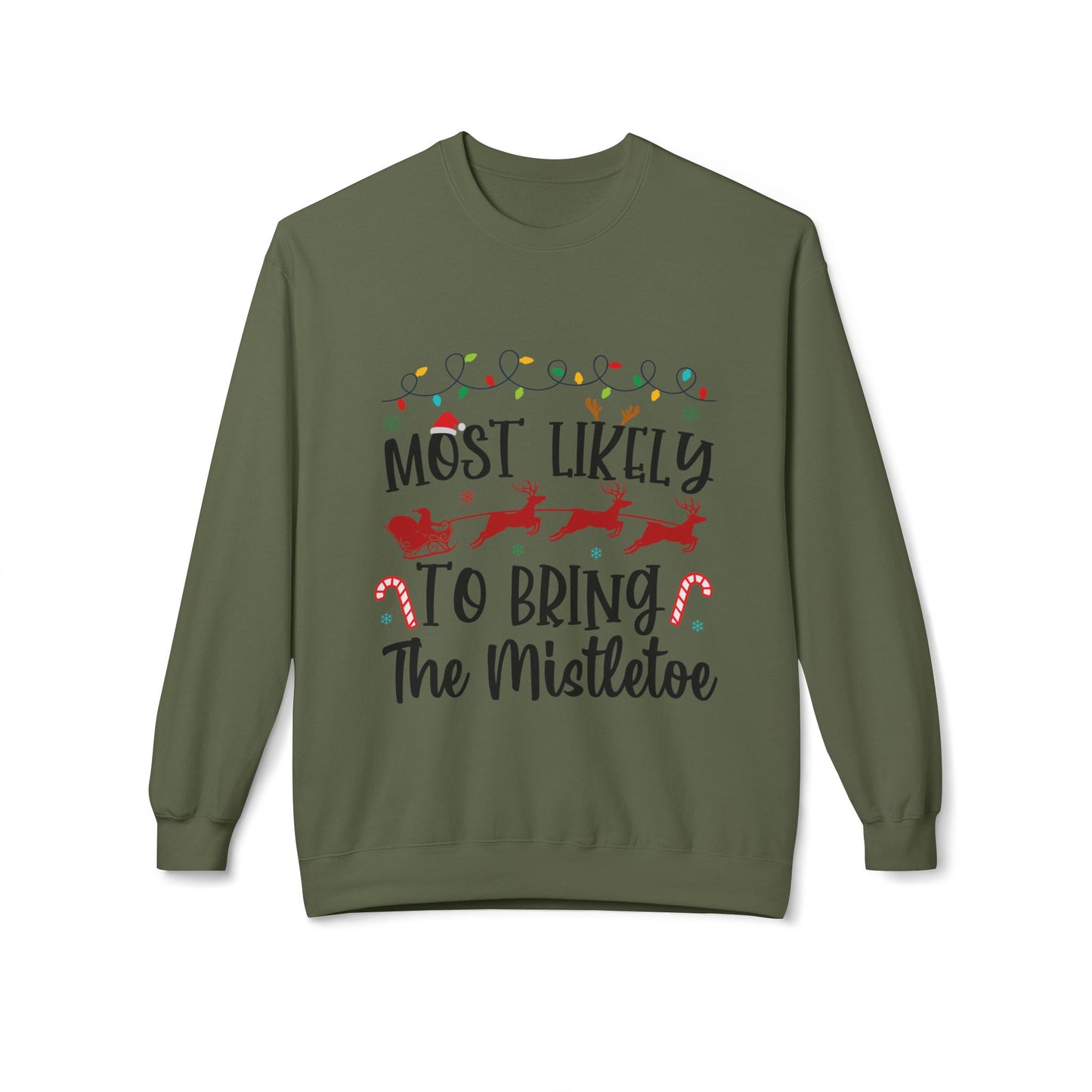 Most Likely to Bring the Mistletoe Crewneck Sweatshirt