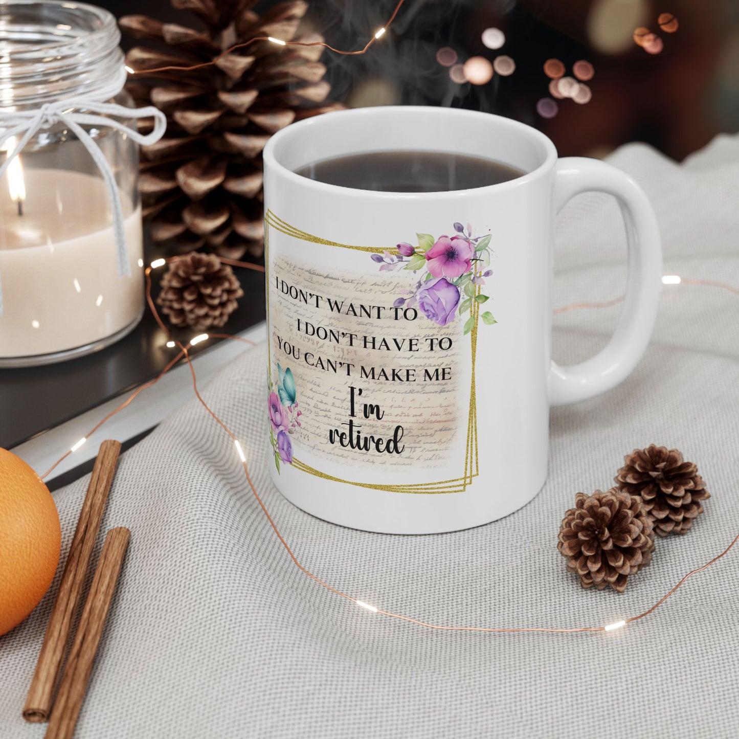 "I Don't Whine, I Don't Complain - Inspirational Floral Ceramic Mug — Motivational Coffee Cup (11oz/15oz)