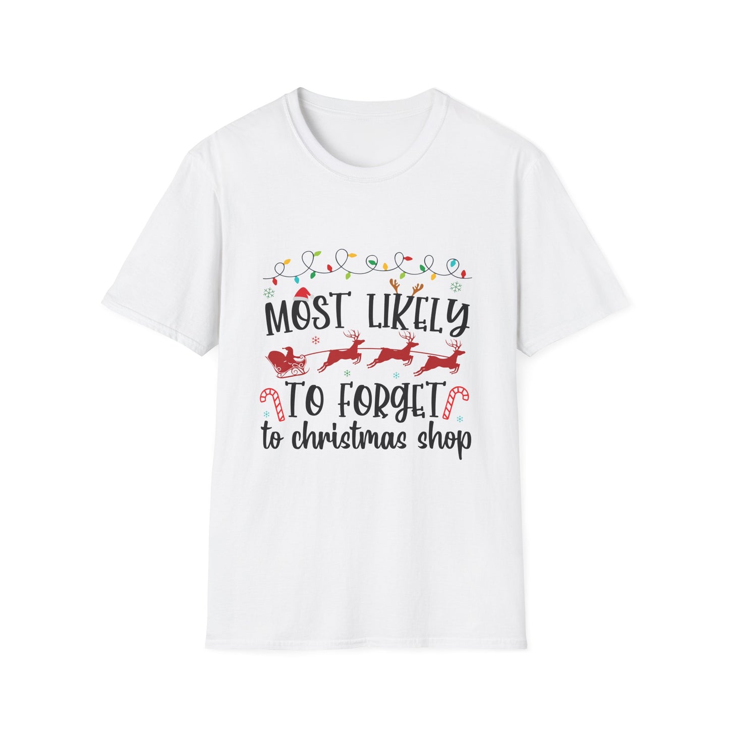 Most Likely to Forget to Christmas Shop Unisex Holiday T-Shirt