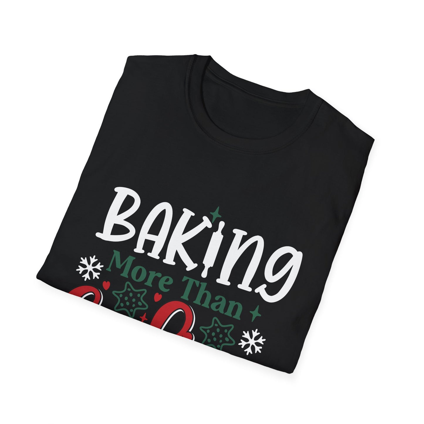 Baking More Than Cookies Unisex Softstyle T-Shirt
